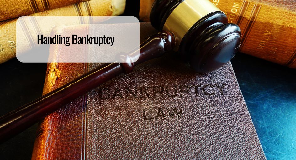 Handling Bankruptcy  